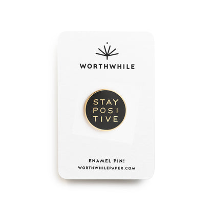 Stay Positive Enamel Pin
