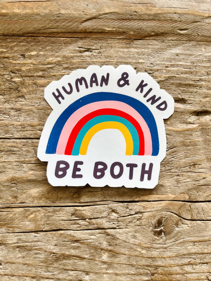 Human & Kind - Be Both | Rainbow Equality Sticker