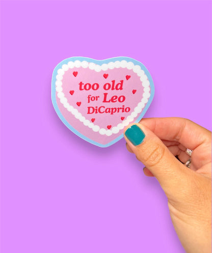 Too Old For Leo Vinyl Sticker | Funny Birthday | Celeb Cake