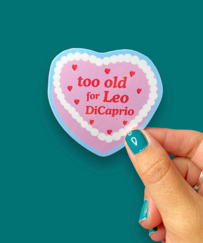 Too Old For Leo Vinyl Sticker | Funny Birthday | Celeb Cake
