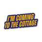 I'm Coming To The Cottage - Heated Rivalry - Sticker