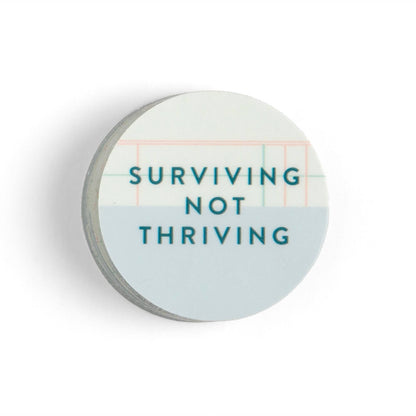 Surviving Not Thriving Decal Sticker