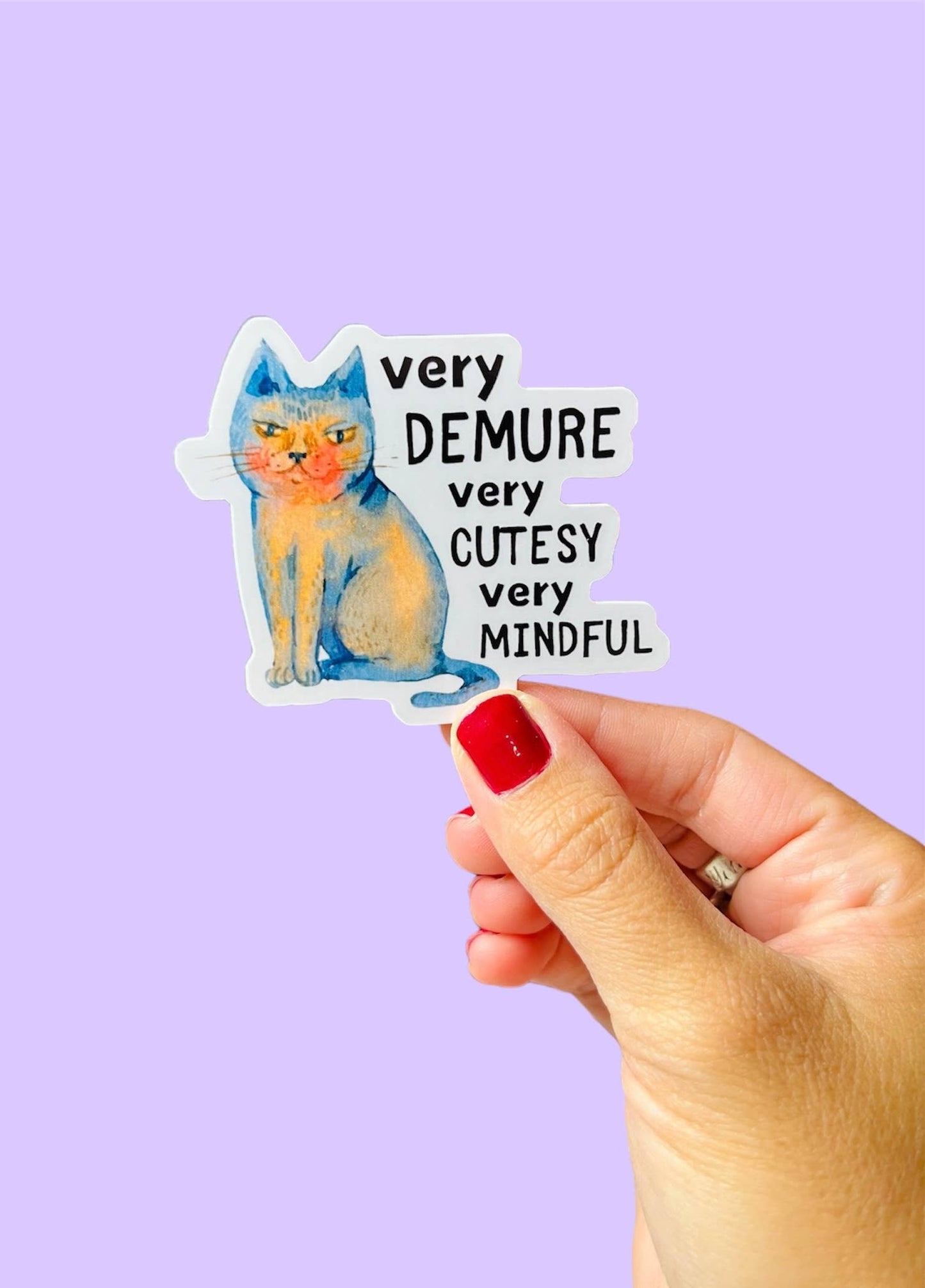 Demure Vinyl Sticker | Mindful Cat Humor