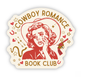 Cowboy Romance Book Club Vinyl Sticker – Perfect for Readers