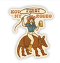 Not My First Rodeo Western Sticker