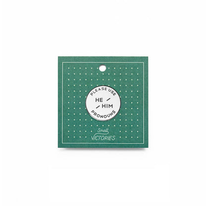 White & Black Circular Nickel Enamel Pronoun Pin: He/Him