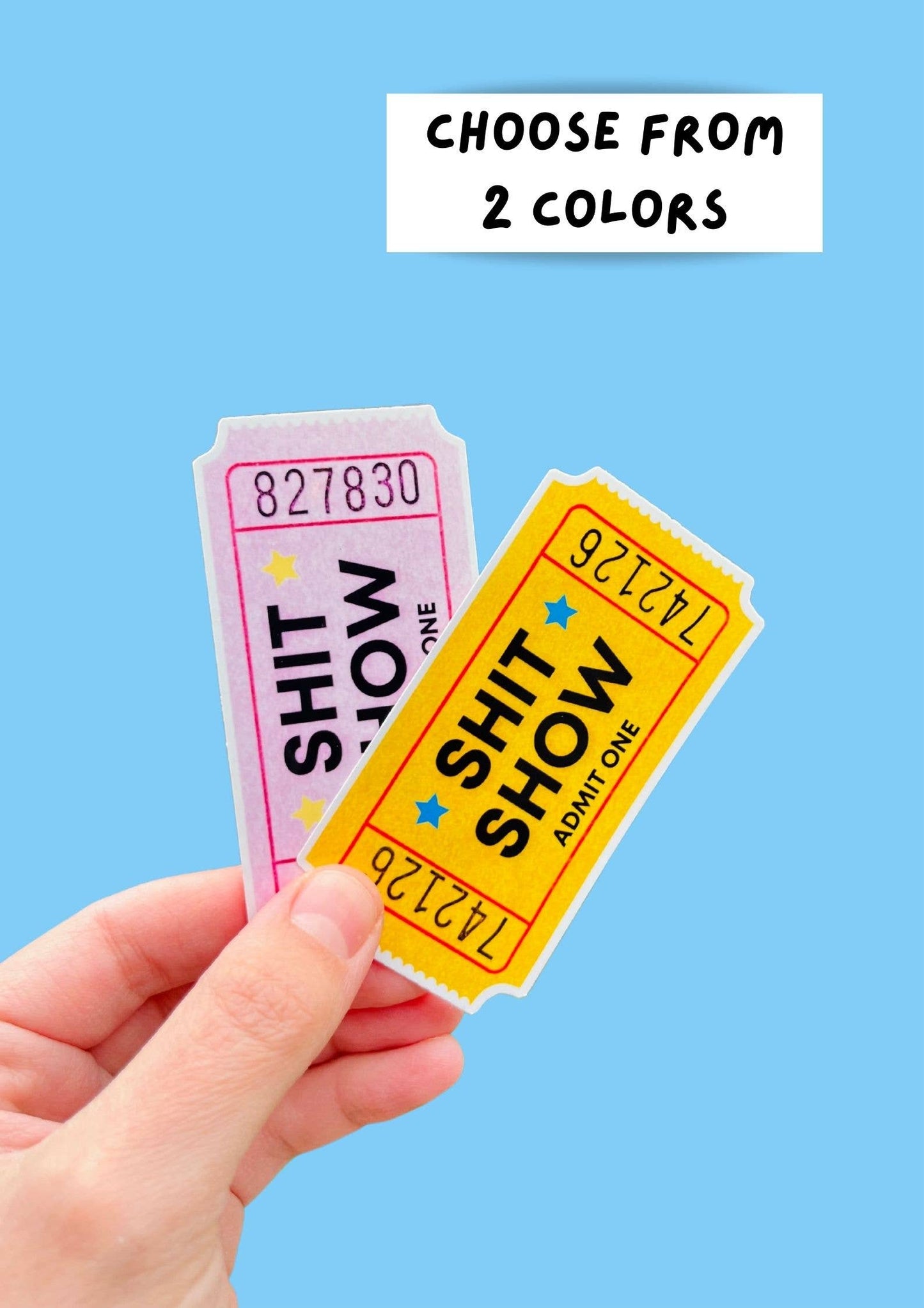 Shit Show Ticket Sticker | Humor | Mental Health | Trending
