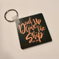 Don't Give Up the Ship Keychain (Various Colors)