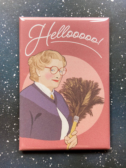 "Hellooooo!" Mrs. Doubtfire Magnet