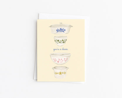 Pyrex-Inspired You're a Classic Greeting Card