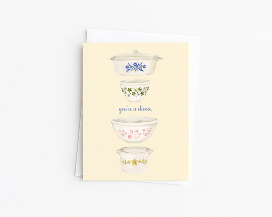 Pyrex-Inspired You're a Classic Greeting Card