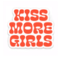 Kiss More Girls - Sticker *CLEARANCE*