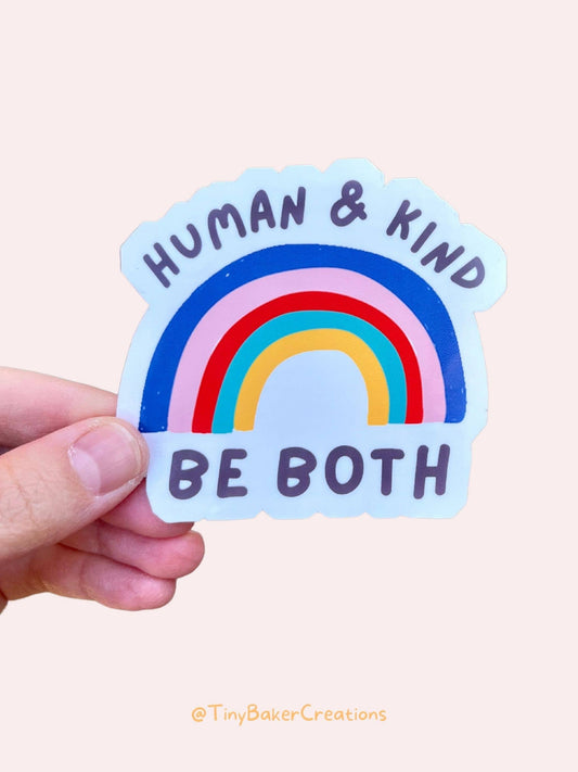 Human & Kind - Be Both | Rainbow Equality Sticker