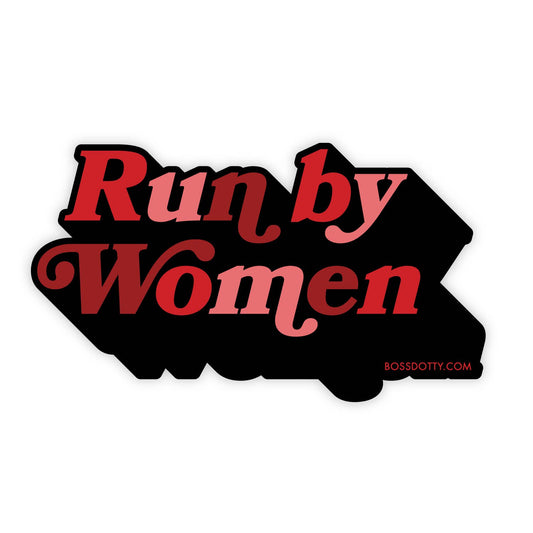 Run By Women Sticker