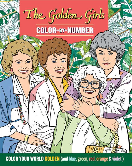 Golden Girls Color-by-Number by Editors of Thunder Bay Press