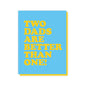 Two Dads Are Better Than One - Card *CLEARANCE*