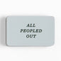 All Peopled Out Decal Sticker Decal Sticker