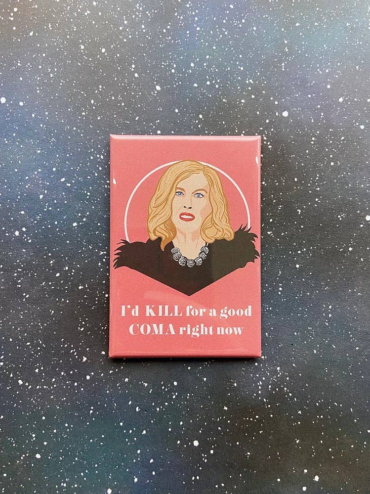 “Kill For a Coma” Moira Rose Schitt’s Creek Souvenir