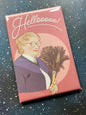 "Hellooooo!" Mrs. Doubtfire Magnet