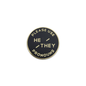 Black & Gold Circular Enamel Pronoun Pin: He/They