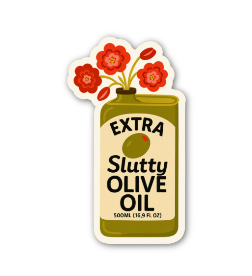 Extra Slutty Olive Oil Sticker – Funny Kitchen Vinyl Sticker