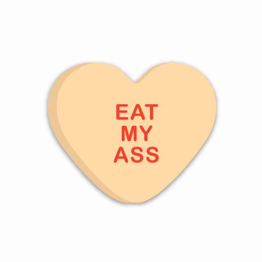 Eat My Ass Candy Heart Sticker