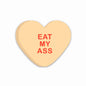 Eat My Ass Candy Heart Sticker