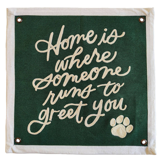 Home is Where Someone Runs to Greet You Dogs Canvas Banner
